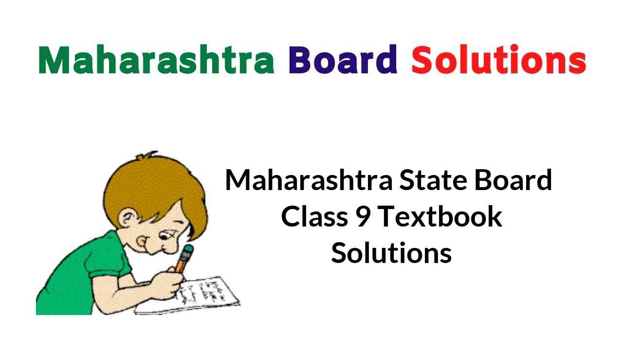 Maharashtra State Board Class 9 Textbook Solutions Answers Guide