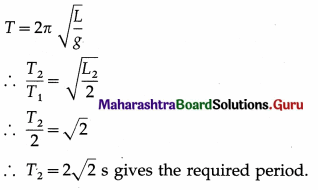 Maharashtra Board Class 12 Physics Important Questions Chapter 5 Oscillations Important Questions 57