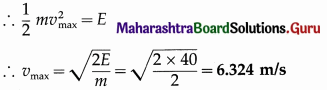 Maharashtra Board Class 12 Physics Solutions Chapter 5 Oscillations 60