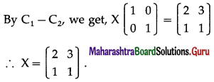 Maharashtra Board 12th Maths Solutions Chapter 2 Matrices Miscellaneous Exercise 2A 41