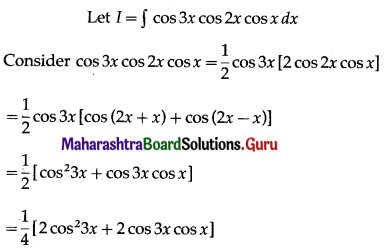 Maharashtra Board 12th Maths Solutions Chapter 3 Indefinite Integration Miscellaneous Exercise 3 II Q7