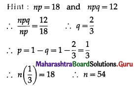 Maharashtra Board 12th Maths Solutions Chapter 8 Binomial Distribution Miscellaneous Exercise 8 I Q7