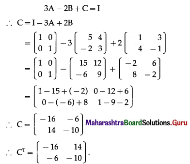 Maharashtra Board 12th Commerce Maths Solutions Chapter 2 Matrices Ex 2.4 Q6